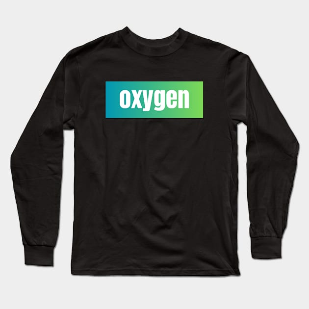 Oxygen Long Sleeve T-Shirt by The Rule